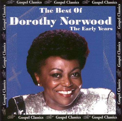 (image for) The Best of Dorothy Norwood-The Early Years (Cassette)