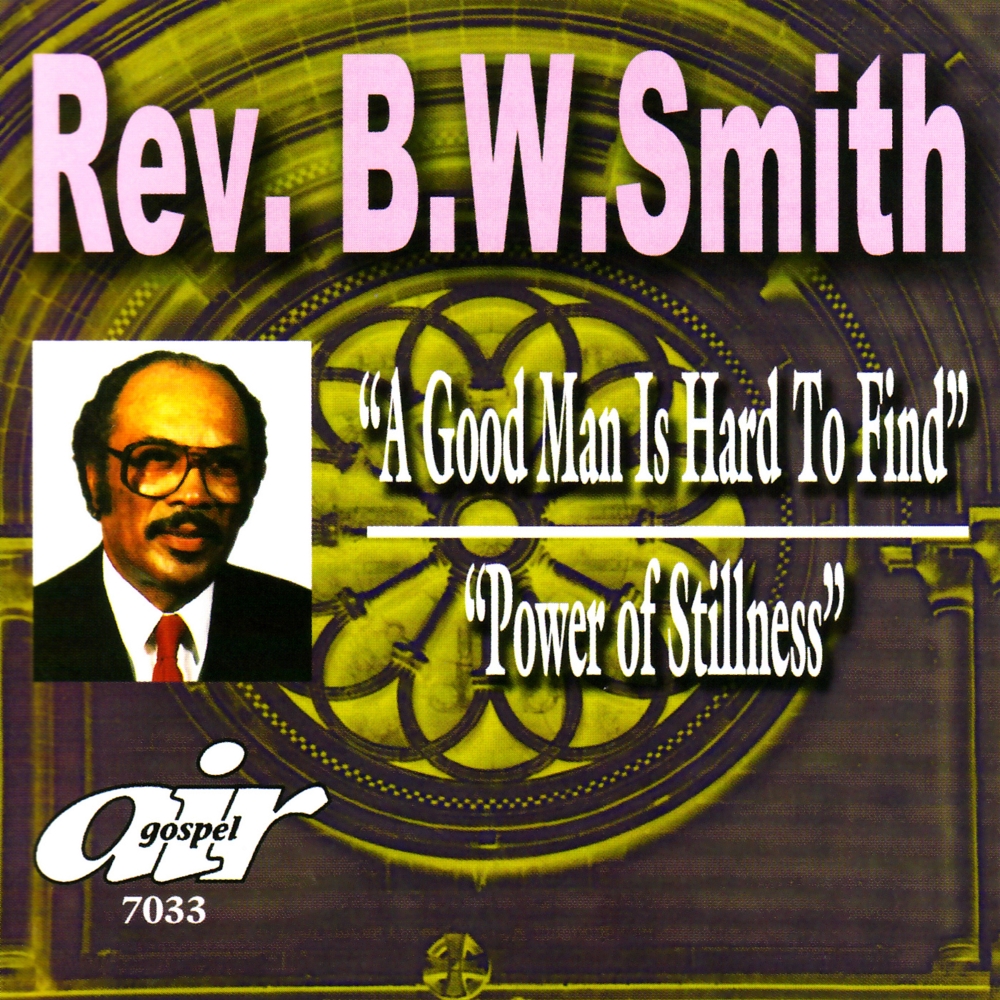 (image for) A Good Man Is Hard To Find / Power Of Stillness