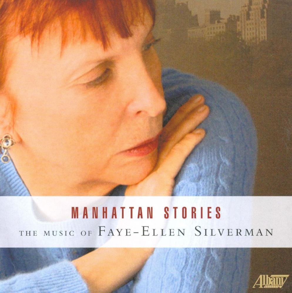 Manhattan Stories-The Music Of Faye-Ellen Silverman (image for) Manhattan Stories-The Music Of Faye-Ellen Silverman