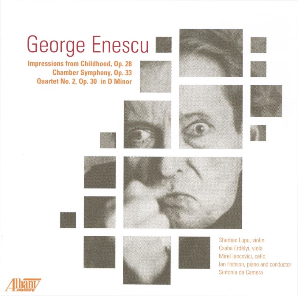 George Enescu-Impressions from Childhood / Chamber Symphony / Quartet No. 2 (image for) George Enescu-Impressions from Childhood / Chamber Symphony / Quartet No. 2