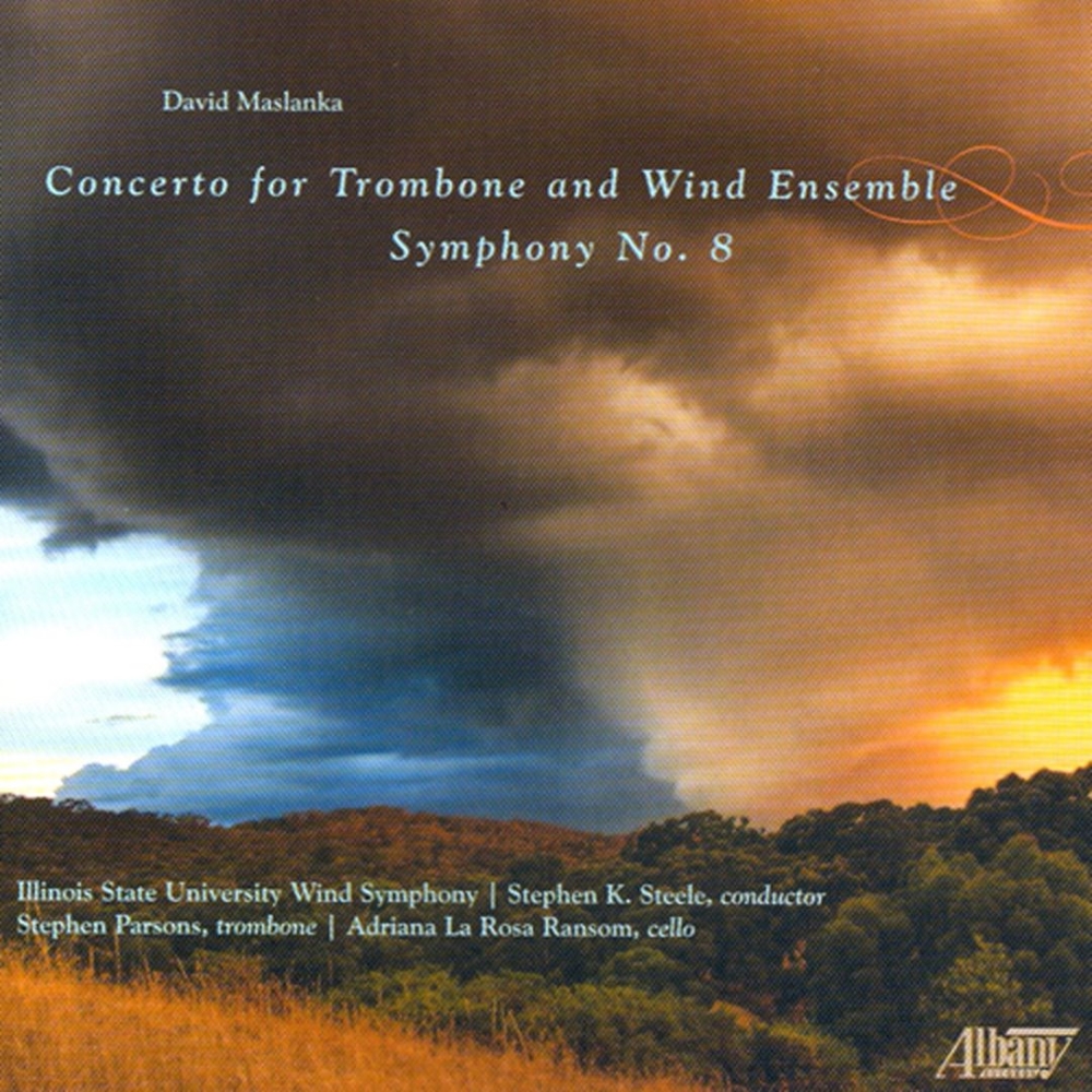(image for) David Maslanka-Concerto for Trombone and Wind Ensemble / Symphony No. 8