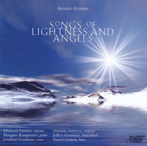 Arnold Rosner-Songs Of Lightness And Angels (image for) Arnold Rosner-Songs Of Lightness And Angels