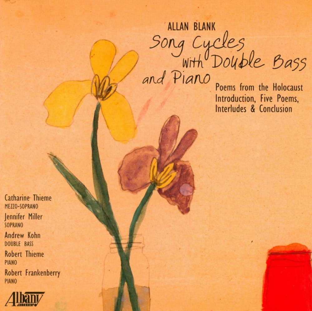 Allan Blank-Song Cycles with Double Bass & Piano (image for) Allan Blank-Song Cycles with Double Bass & Piano
