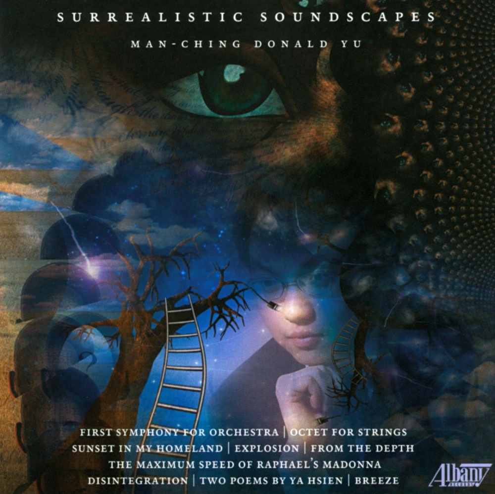 Man-Ching Donald Yu-Surrealistic Soundscapes (image for) Man-Ching Donald Yu-Surrealistic Soundscapes