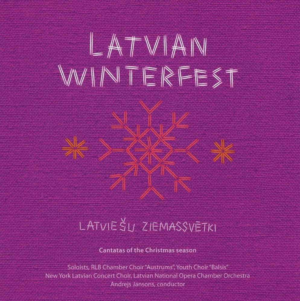 Latvian Winterfest-Cantatas Of The Christmas Season (image for) Latvian Winterfest-Cantatas Of The Christmas Season