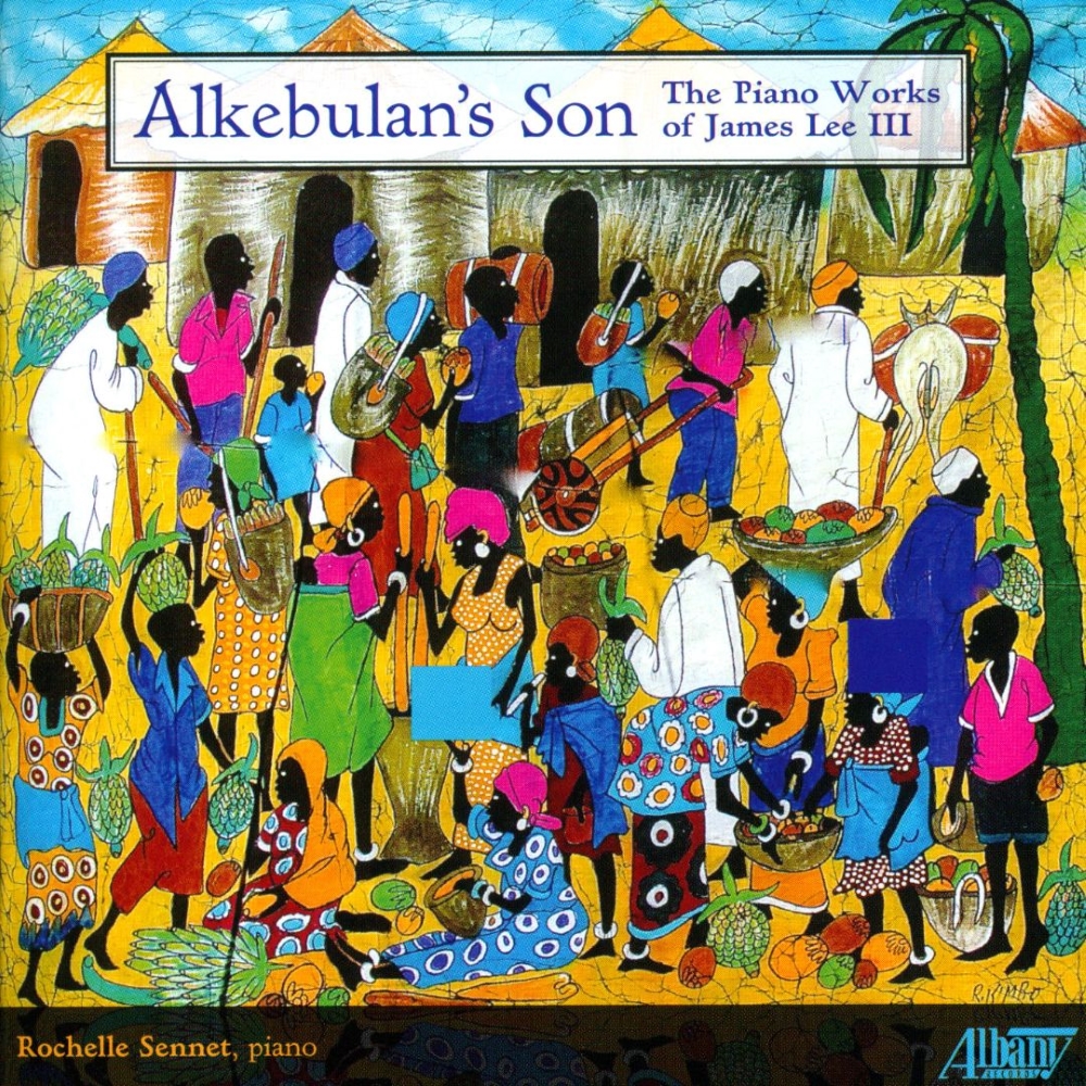 Alkebulan's Son-The Piano Works of James Lee III (image for) Alkebulan's Son-The Piano Works of James Lee III