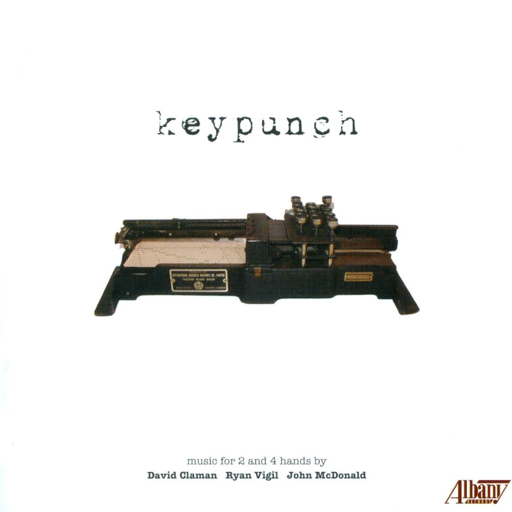 Keypunch-Music for 2 and 4 hands by David Claman, Ryan Vigil, John McDonald (image for) Keypunch-Music for 2 and 4 hands by David Claman, Ryan Vigil, John McDonald
