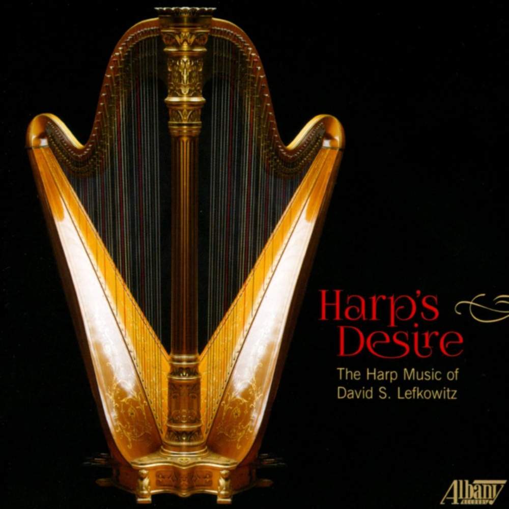 Harp's Desire-The Harp Music Of David S. Lefkowitz (image for) Harp's Desire-The Harp Music Of David S. Lefkowitz