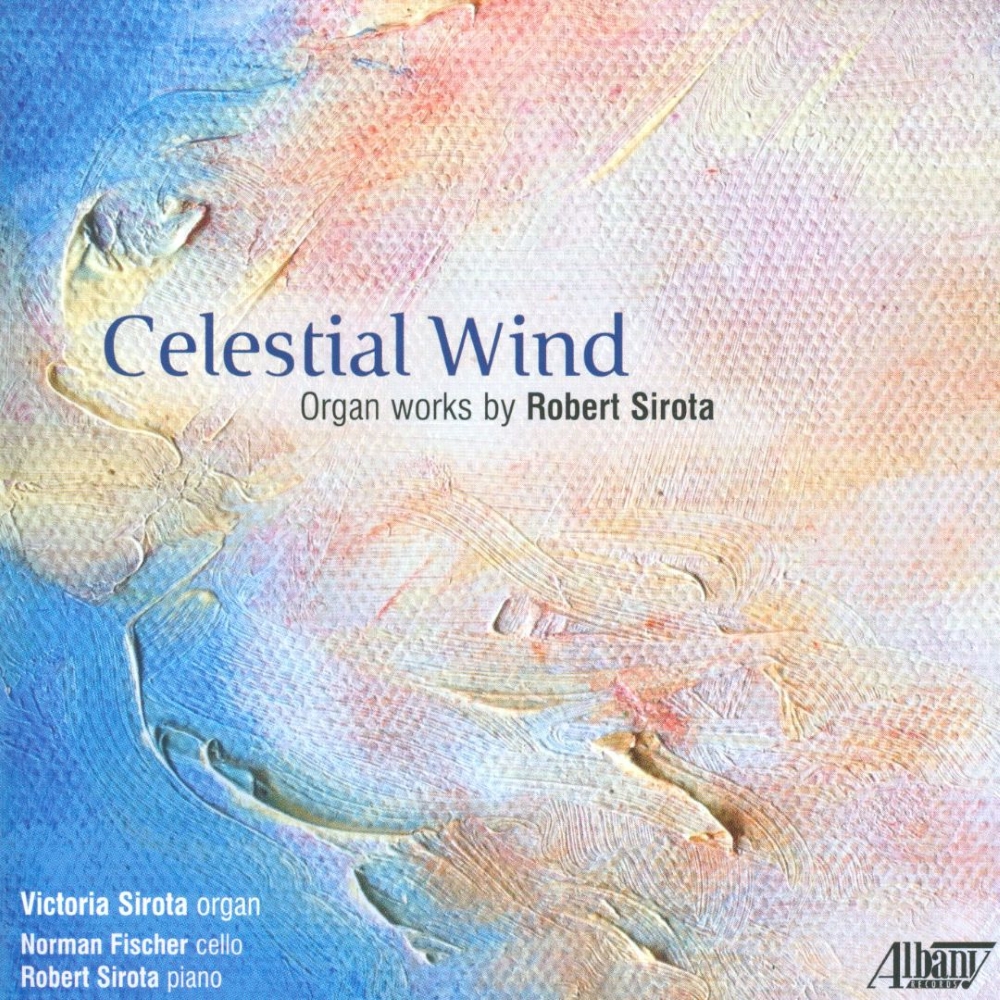 (image for) Celestial Wind-Organ Works of Robert Sirota