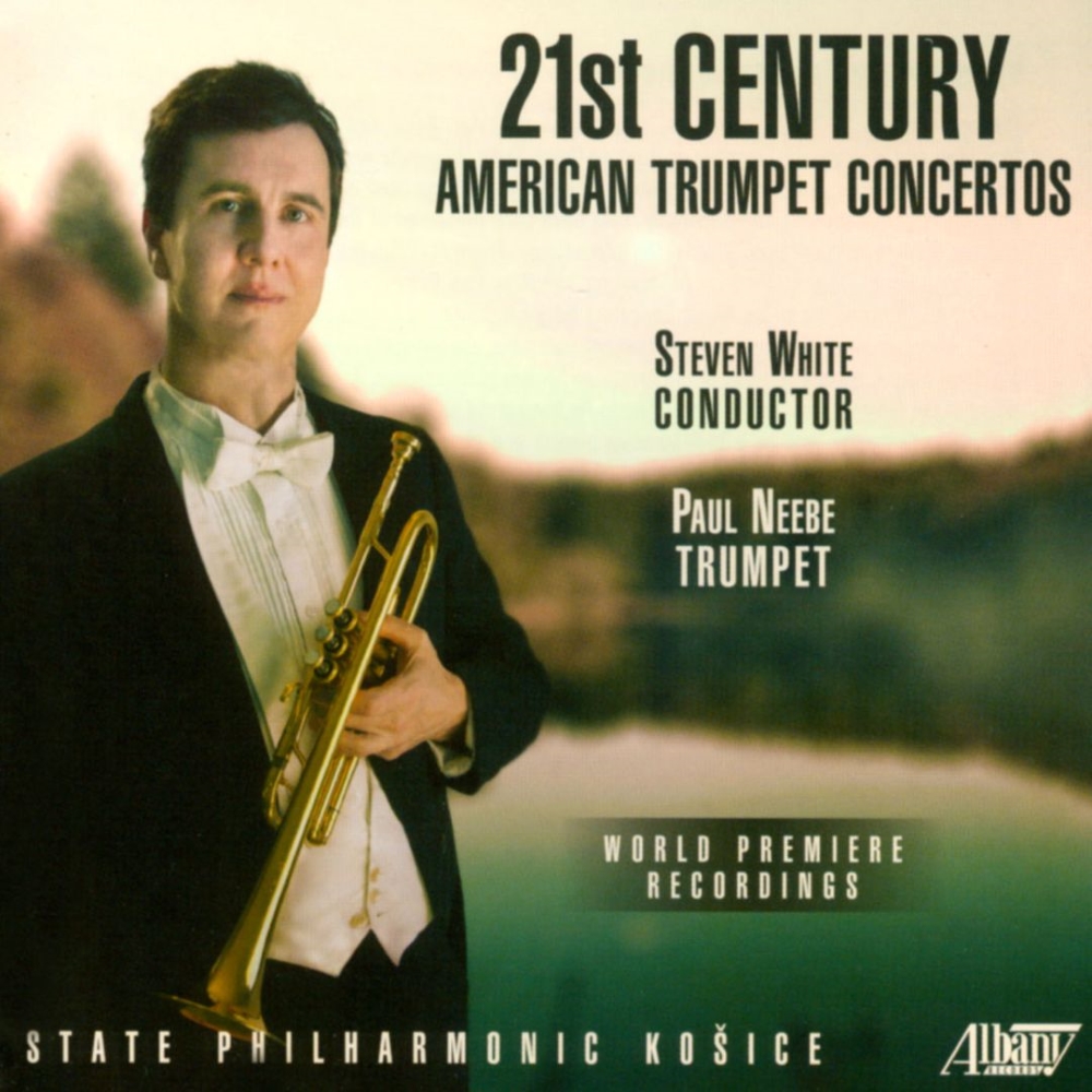 21st Century American Trumpet Concertos (image for) 21st Century American Trumpet Concertos