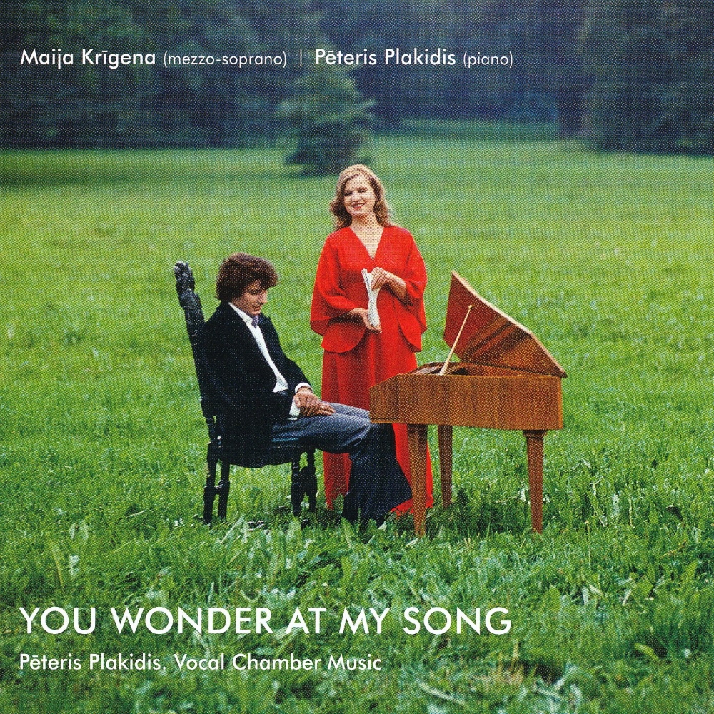 Peteris Plakidis-You Wonder at My Song (image for) Peteris Plakidis-You Wonder at My Song