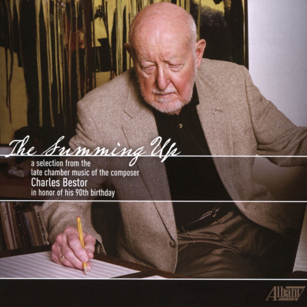 (image for) The Summing Up-A Selection from the Late Chamber Music of the Composer Charles Bestor in Honor of His 90th Birthday (2 CD)