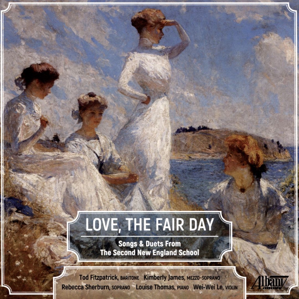 Love, The Fair Day-Songs and Duet from the Second New England School (image for) Love, The Fair Day-Songs and Duet from the Second New England School