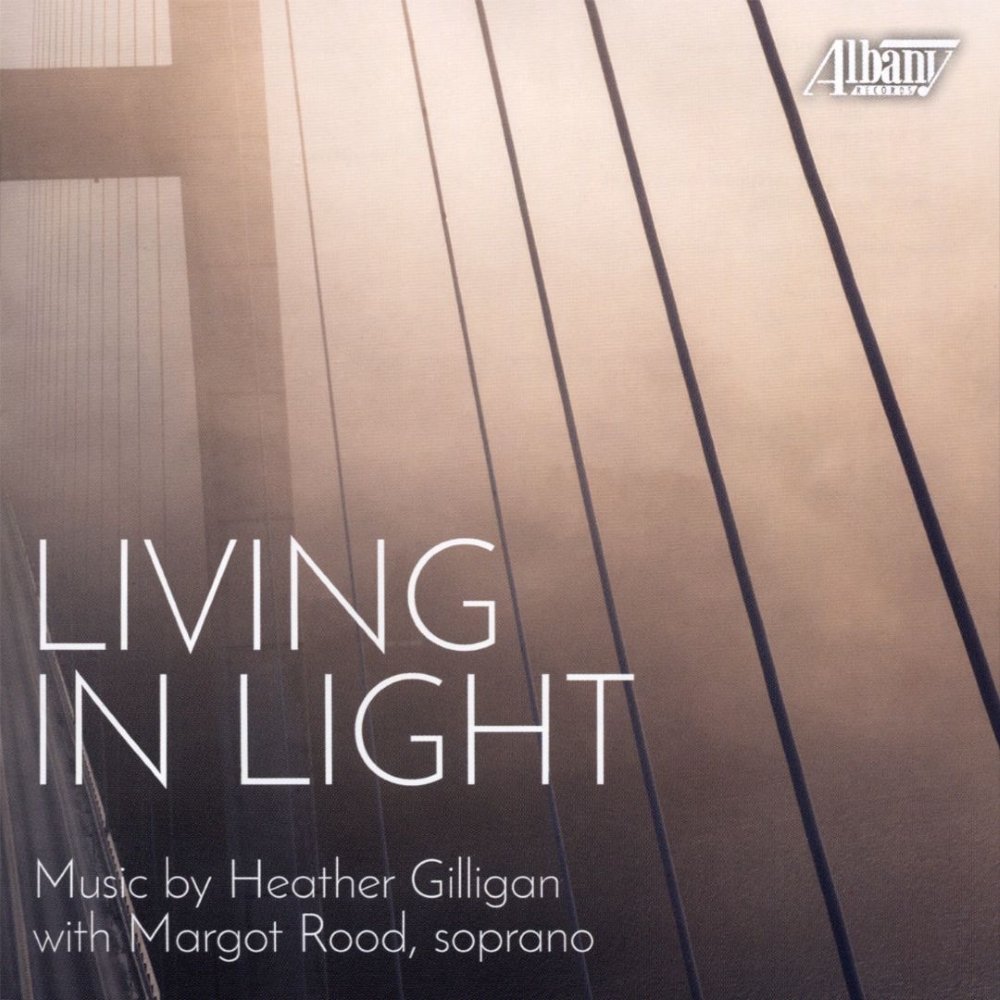 Living in Light-Music by Heather Gilligan (image for) Living in Light-Music by Heather Gilligan