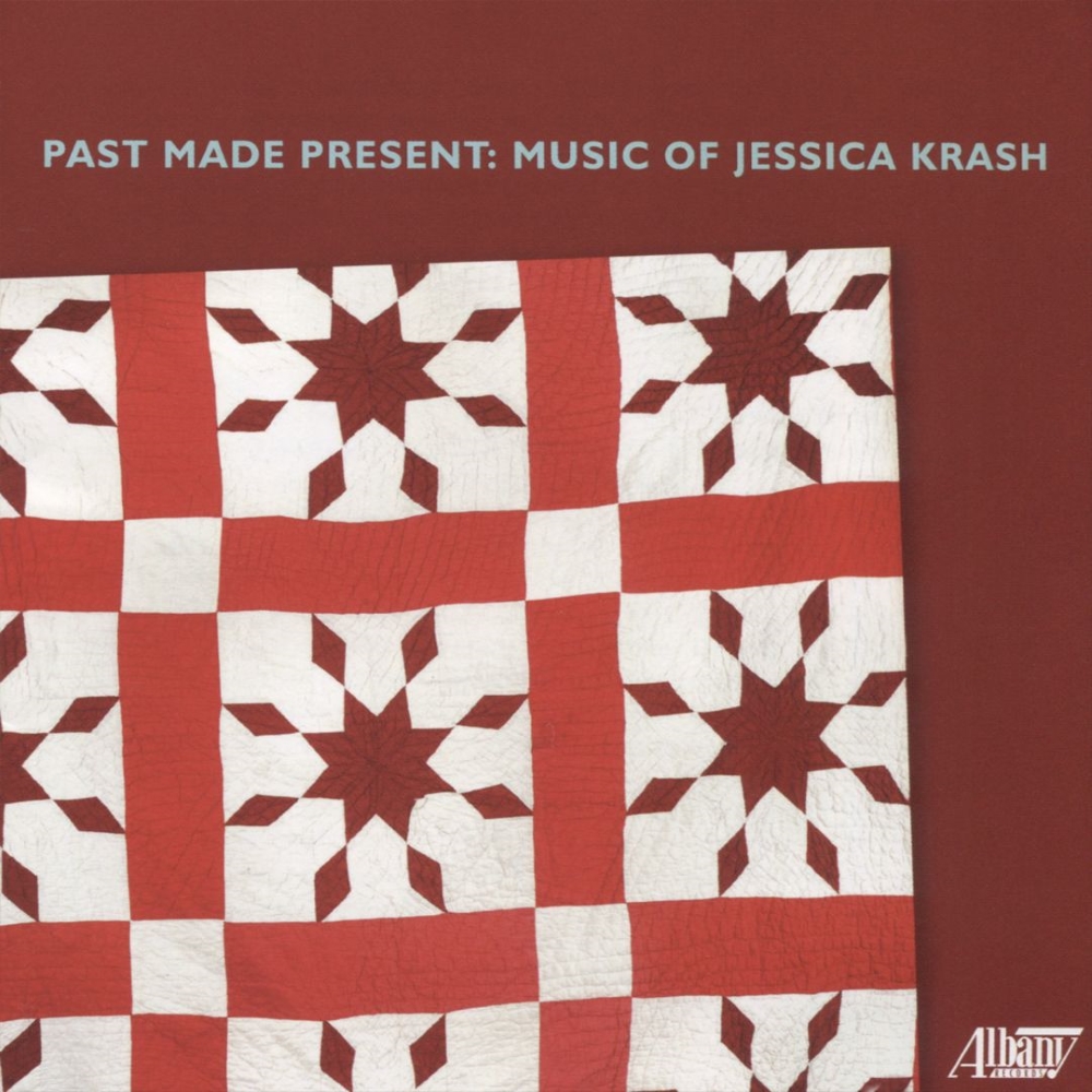 Past Made Present-Music Of Jessica Krash (image for) Past Made Present-Music Of Jessica Krash
