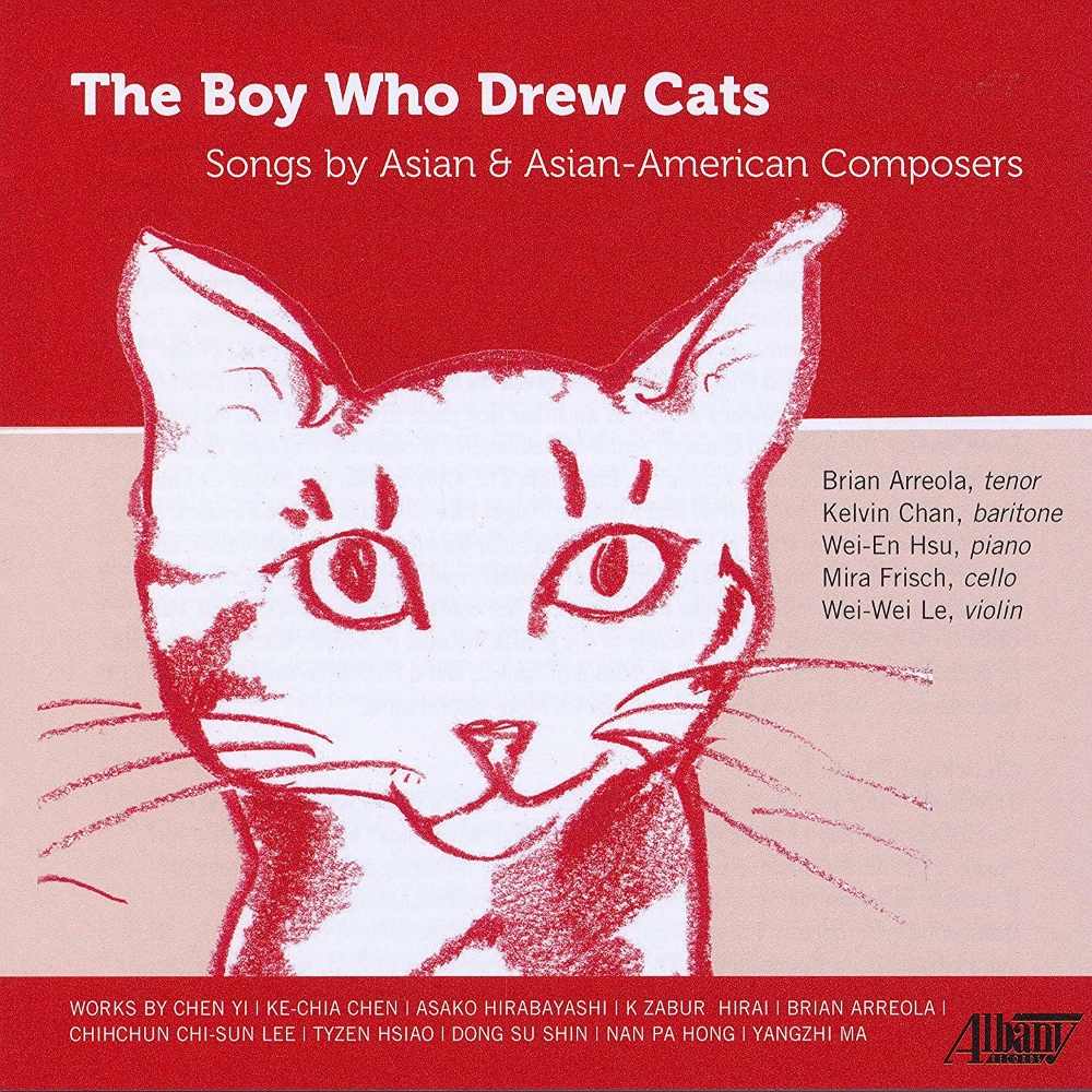 The Boy Who Drew Cats-Songs By Asian & Asian-American Composers (image for) The Boy Who Drew Cats-Songs By Asian & Asian-American Composers
