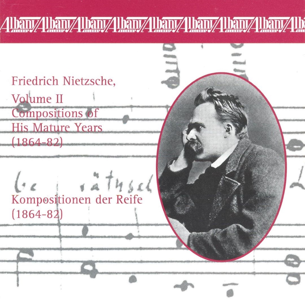 Friedrich Nietsche, Vol. 2-Compositions of His Mature Years (1864-82) (image for) Friedrich Nietsche, Vol. 2-Compositions of His Mature Years (1864-82)