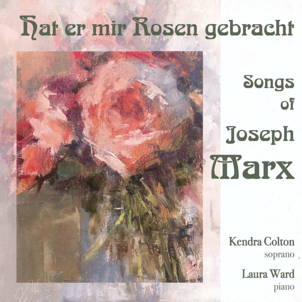 (image for) Hat Er Mir Rosen Gebracht-Songs Of Joseph Marx