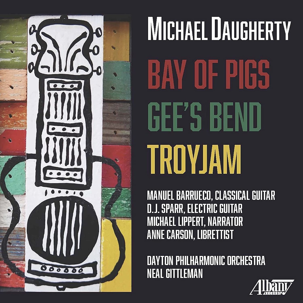 Michael Daugherty-Bay Of Pigs / Gee's Bend / TROYJAM (image for) Michael Daugherty-Bay Of Pigs / Gee's Bend / TROYJAM