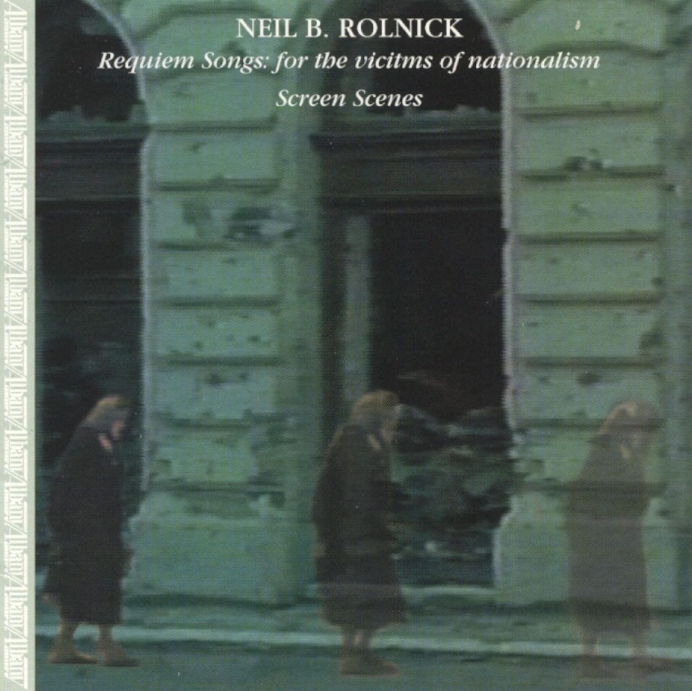 Neil B. Rolnick-Requiem Songs-for the victims of nationalism (image for) Neil B. Rolnick-Requiem Songs-for the victims of nationalism