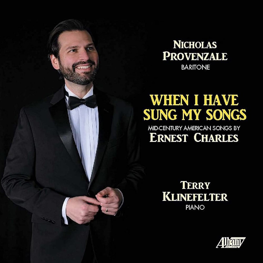 When I Have Sung My Songs-Mid-Century American Songs By Ernest Charles (image for) When I Have Sung My Songs-Mid-Century American Songs By Ernest Charles