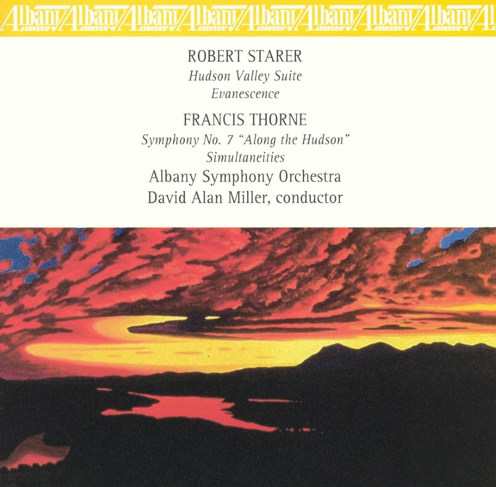 (image for) Robert Starer-Hudson Valley Suite / Evanescence / Francis Thorne-Symphony No. 7 / Simultaneities