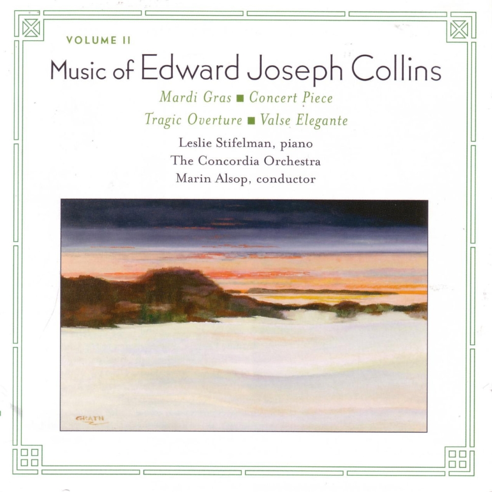 Music Of Edward Joseph Collins, Vol. II-Mardi Gras, Concert Piece, Tragic Overture, Valse Elegante (image for) Music Of Edward Joseph Collins, Vol. II-Mardi Gras, Concert Piece, Tragic Overture, Valse Elegante