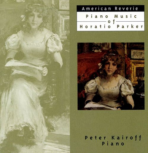 American Reverie-Piano Music Of Horatio Parker (image for) American Reverie-Piano Music Of Horatio Parker
