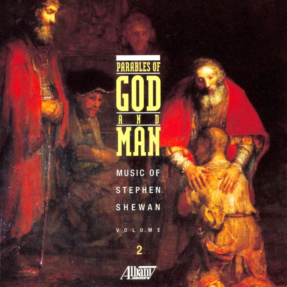 Parables of God and Man-Music of Stephen Shewan, Vol. 2 (image for) Parables of God and Man-Music of Stephen Shewan, Vol. 2