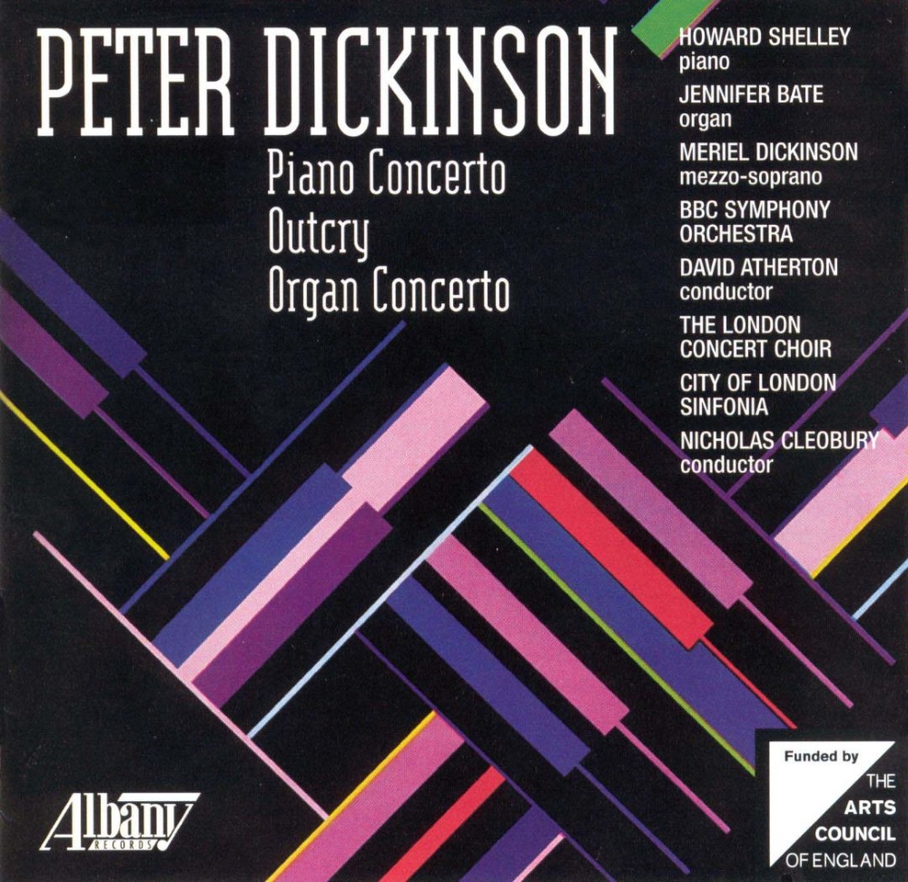 Peter Dickinson-Piano Concerto, Outcry, Organ Concerto (image for) Peter Dickinson-Piano Concerto, Outcry, Organ Concerto