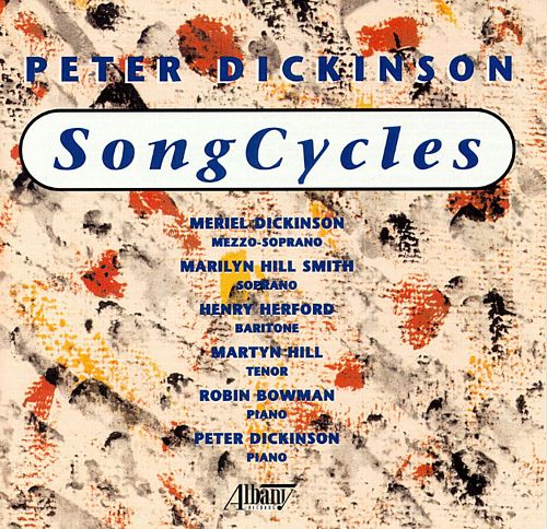 Peter Dickinson-Song Cycles (image for) Peter Dickinson-Song Cycles