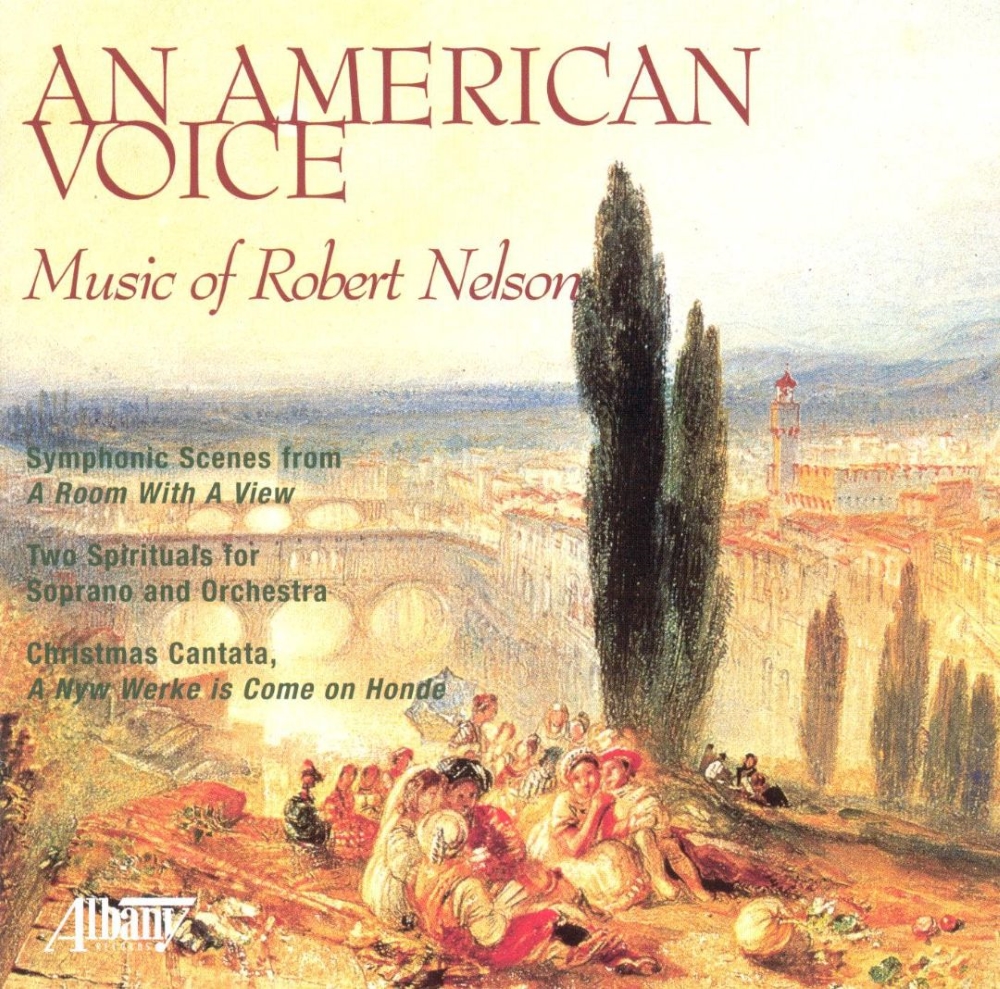 An American Voice-Music of Robert Nelson (image for) An American Voice-Music of Robert Nelson