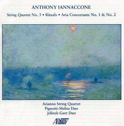 (image for) Iannaccone-String Quartet No. 3 / Rituals / Aria Concertante No. 1 & No. 2