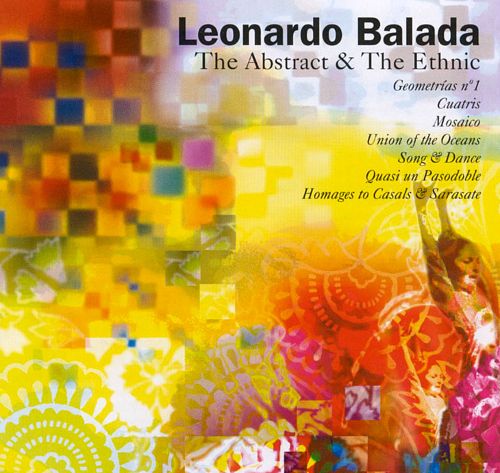 Leonardo Balada-The Abstract & The Ethnic (image for) Leonardo Balada-The Abstract & The Ethnic