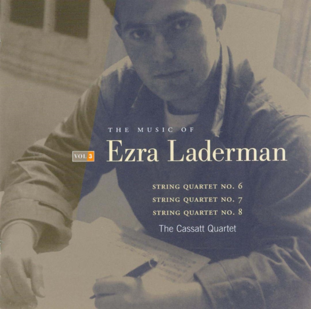 (image for) The Music Of Ezra Laderman, Vol. 3-String Quartets 6, 7 & 8
