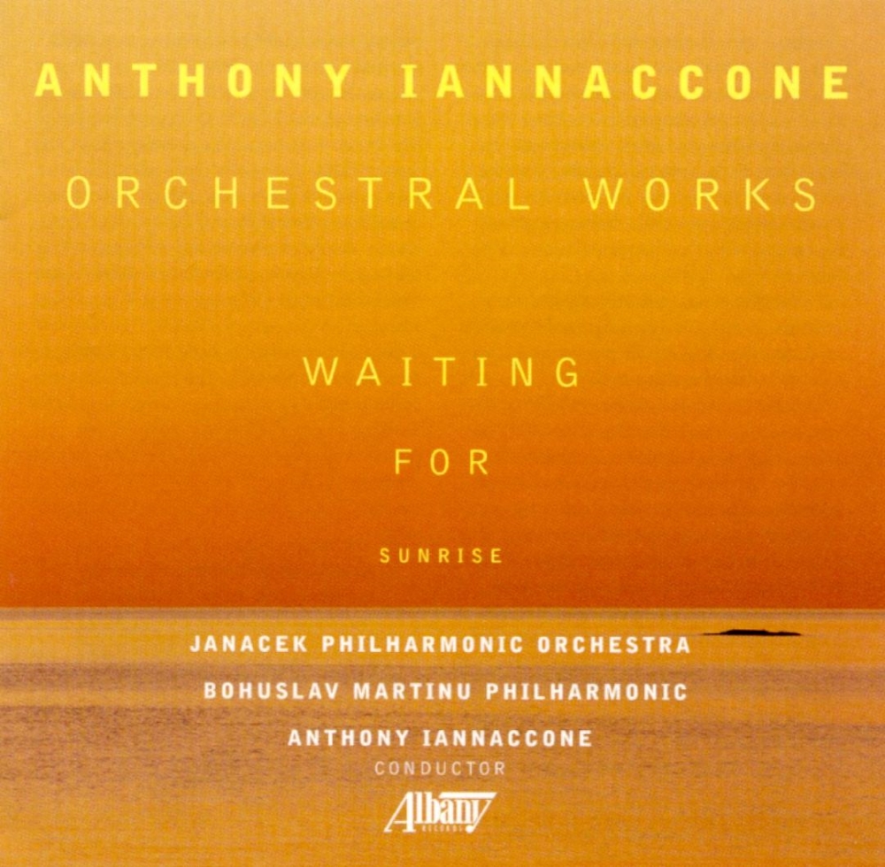 Waiting For Sunrise-Anthony Iannaccone - Orchestral Works (image for) Waiting For Sunrise-Anthony Iannaccone - Orchestral Works