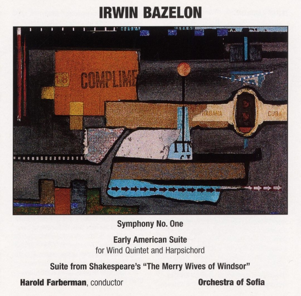 (image for) Irwin Bazelon-Symphony No. One / Early American Suite / Suite from Shakespeare's The Merry Wives of Windsor