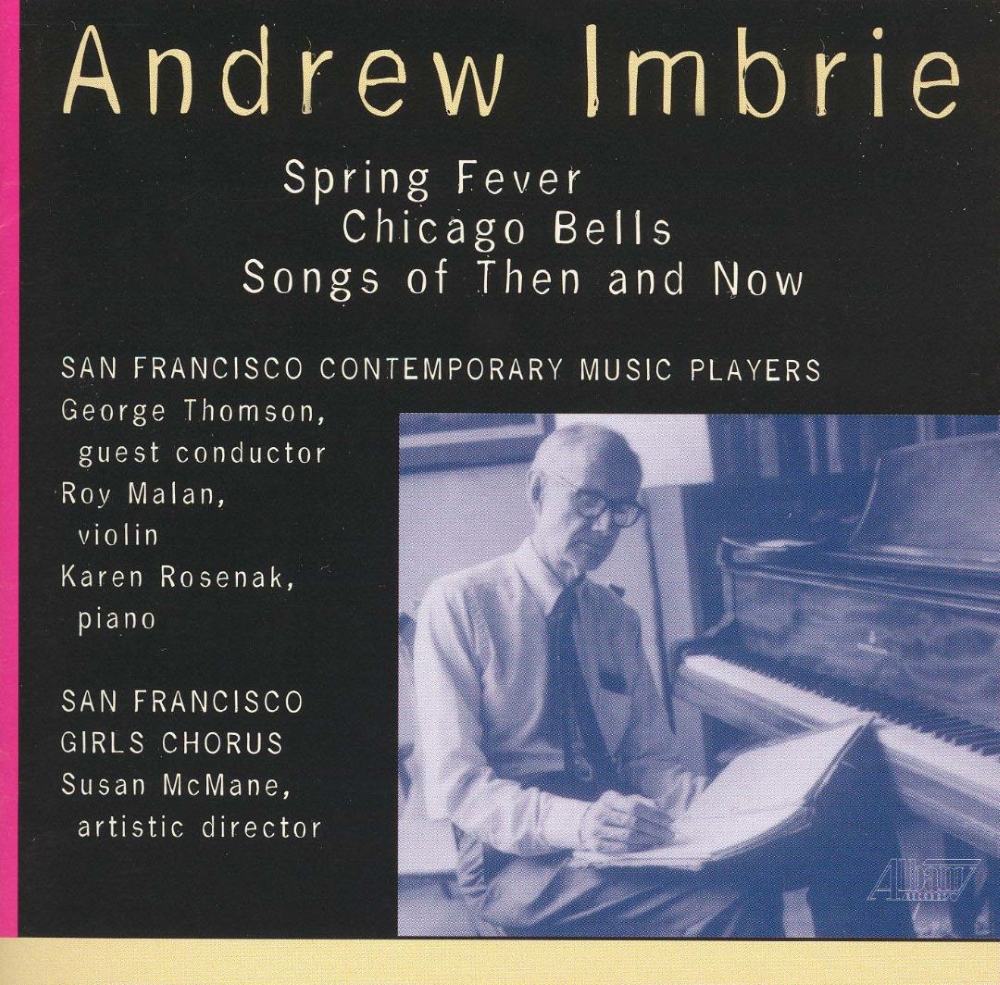 Andrew Imbrie-Spring Fever / Chicago Bells / Songs Of Then And Now (image for) Andrew Imbrie-Spring Fever / Chicago Bells / Songs Of Then And Now