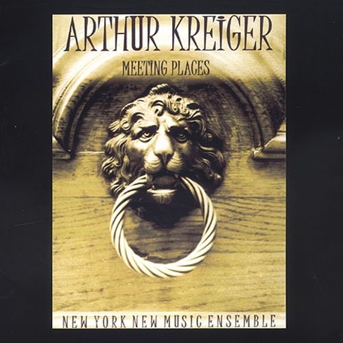Arthur Kreiger-Meeting Places (image for) Arthur Kreiger-Meeting Places