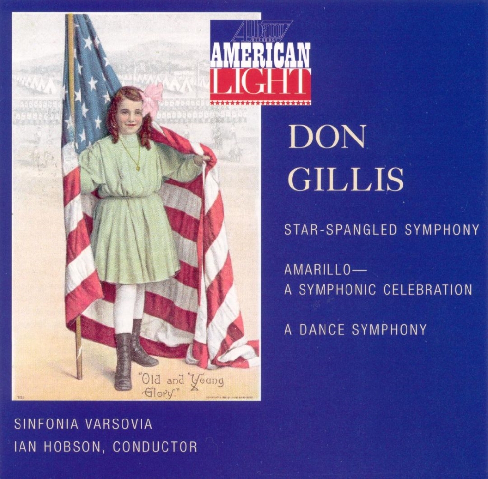 (image for) Don Gillis-Star-Spangled Symphony / Amarillo / Dance Symphony
