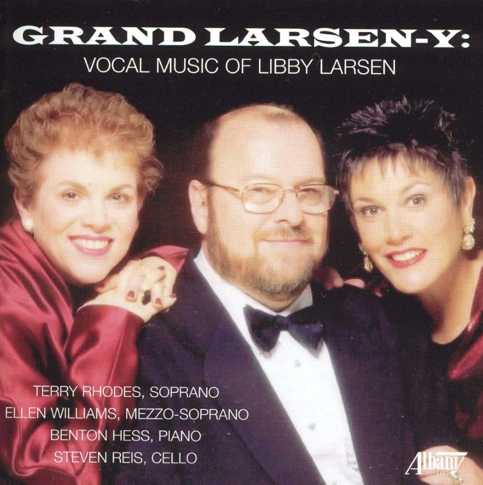 Grand Larsen-y-Vocal Music of Libby Larsen (image for) Grand Larsen-y-Vocal Music of Libby Larsen