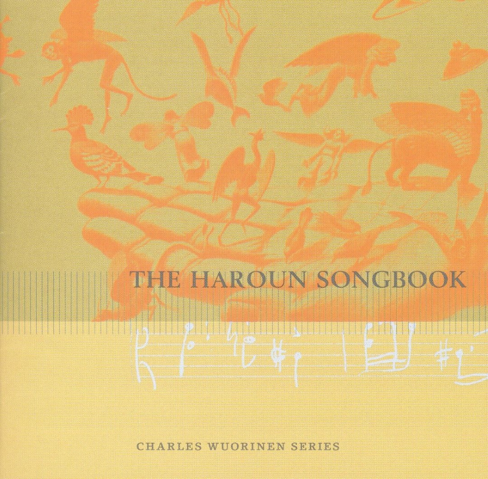 The Haroun Songbook-Charles Wuorinen Series (image for) The Haroun Songbook-Charles Wuorinen Series