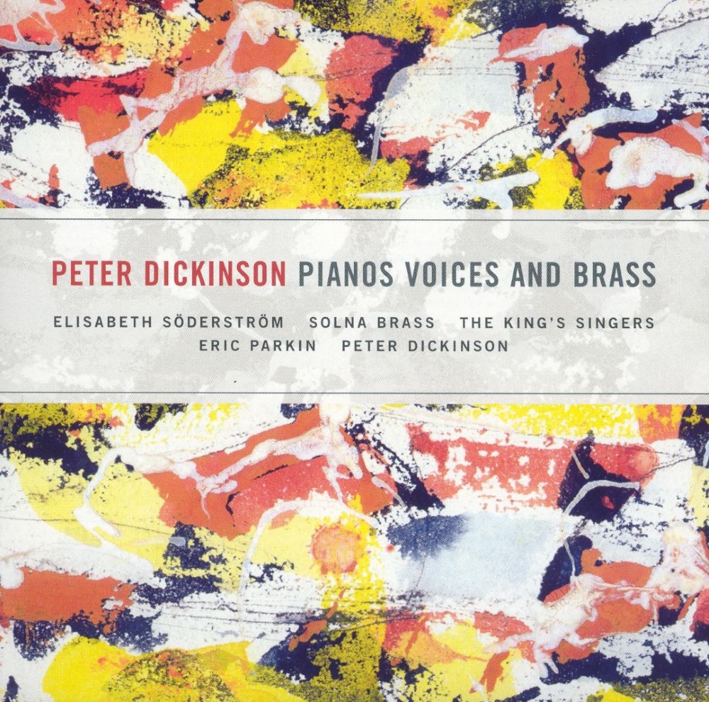 Peter Dickinson-Pianos Voices and Brass (image for) Peter Dickinson-Pianos Voices and Brass