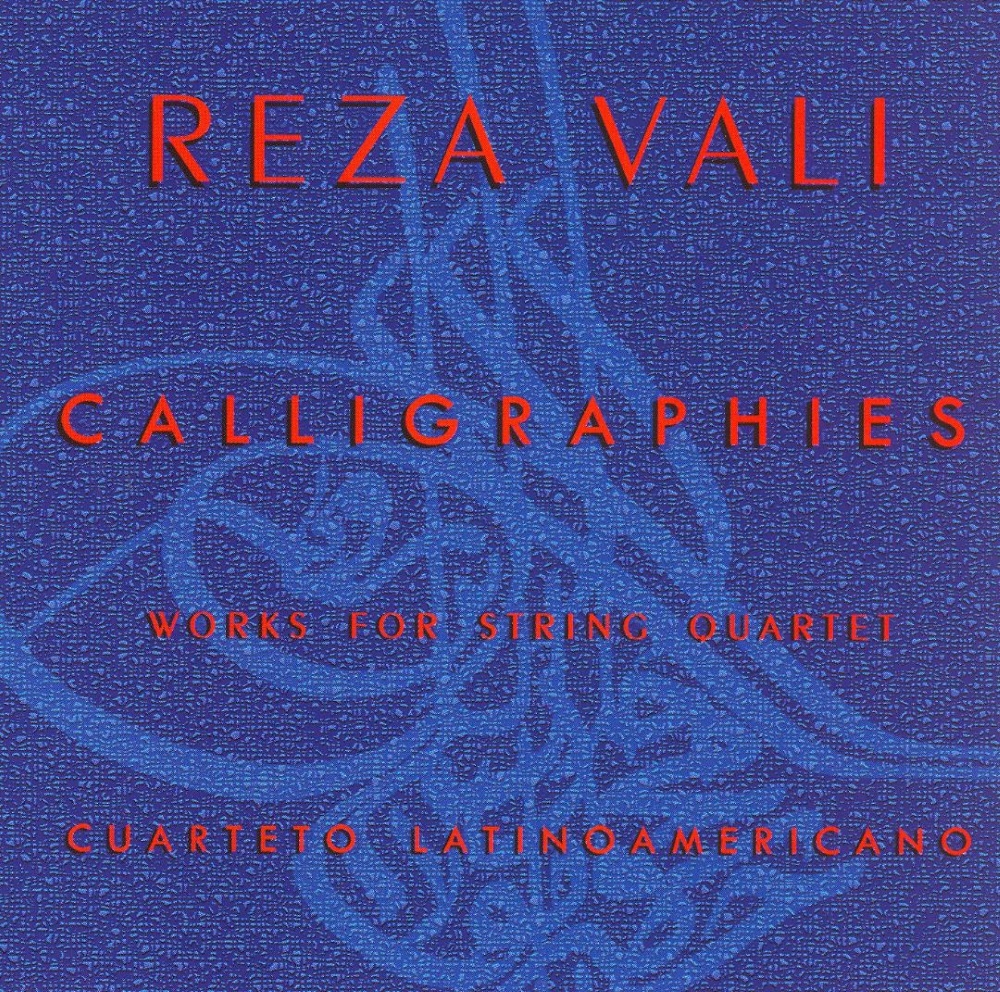 Reza Vali-Calligraphies - Works For String Quartet (image for) Reza Vali-Calligraphies - Works For String Quartet