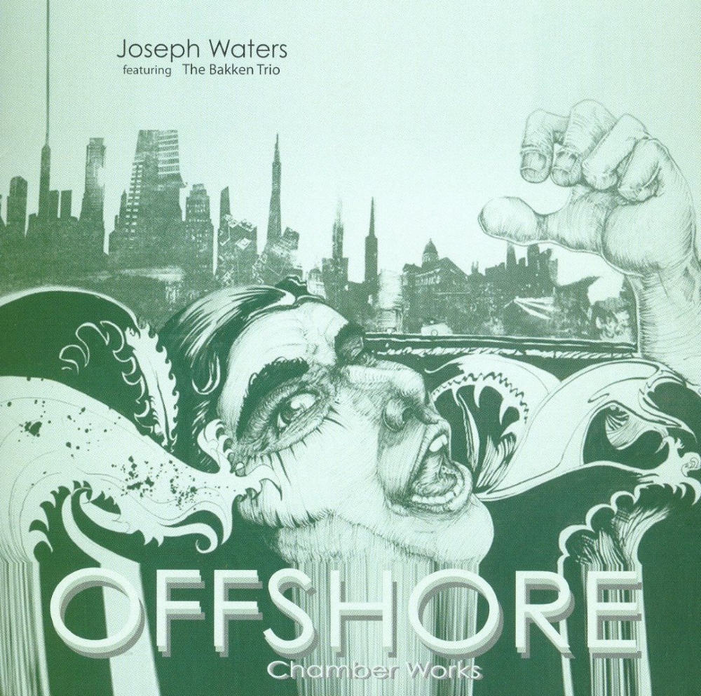 Offshore-Chamber Works by Joseph Waters (image for) Offshore-Chamber Works by Joseph Waters