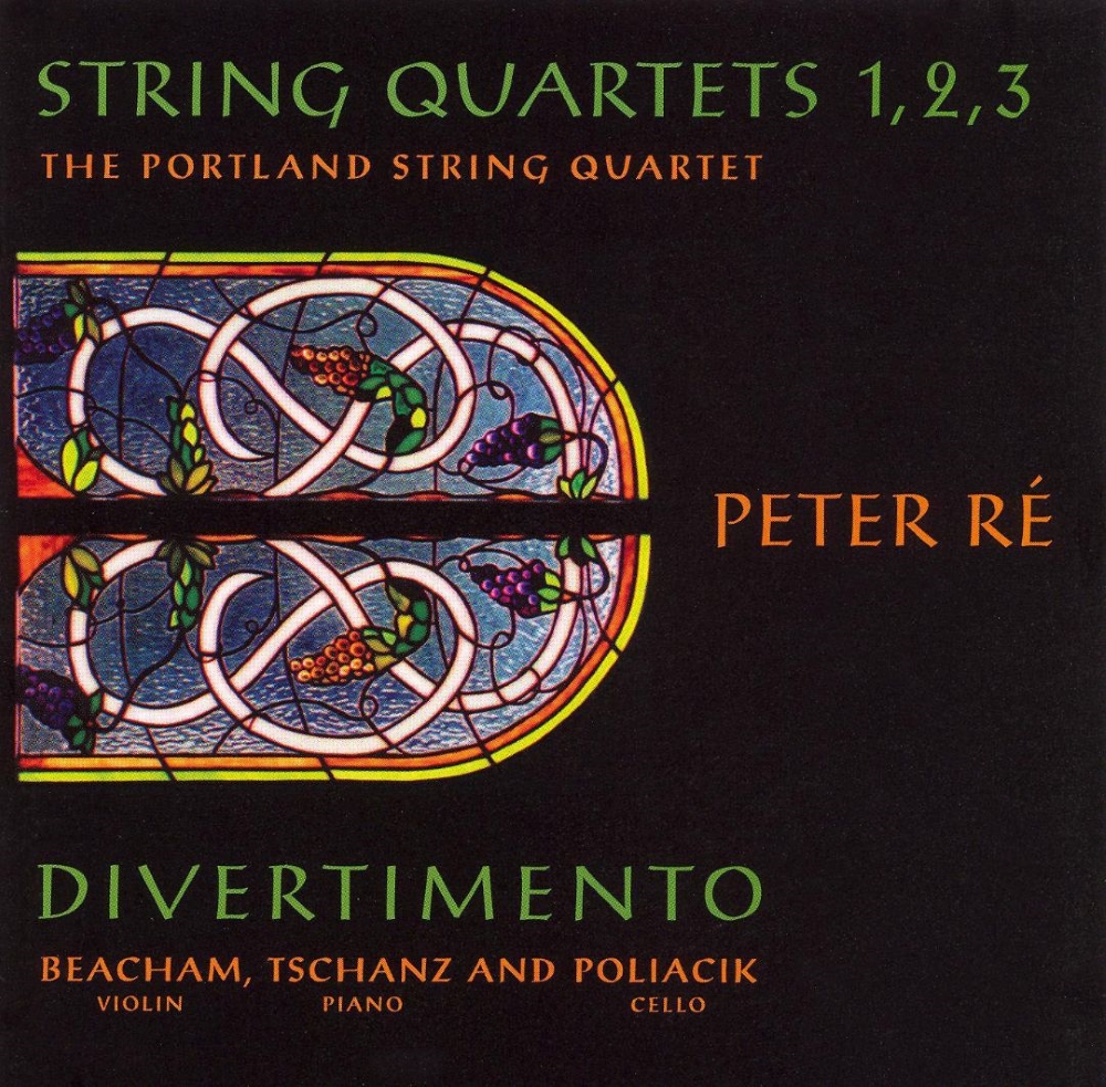 Peter Ré-String Quartets 1, 2, 3 / Divertimento (image for) Peter Ré-String Quartets 1, 2, 3 / Divertimento