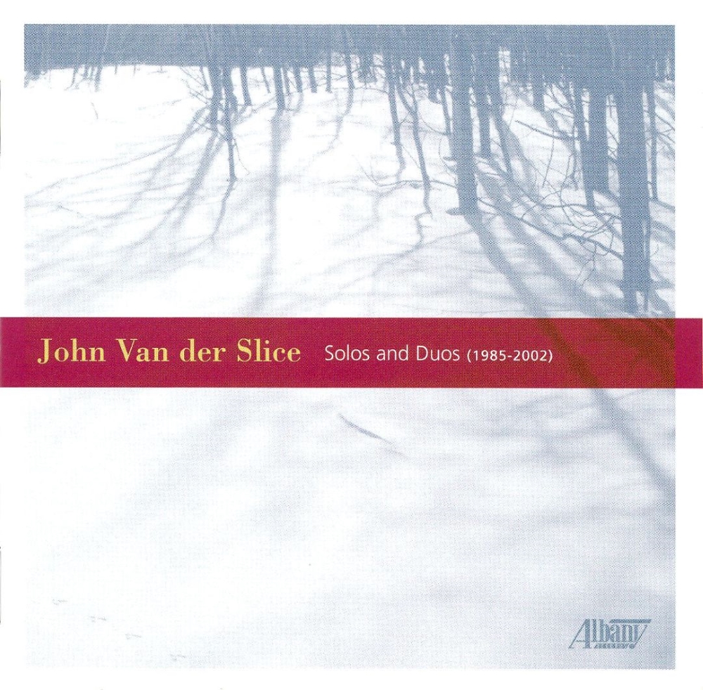 John Van der Slice-Solos and Duos (image for) John Van der Slice-Solos and Duos