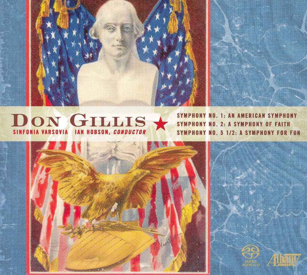 (image for) Don Gillis-An American Symphony / A Symphony of Faith / A Symphony for Fun