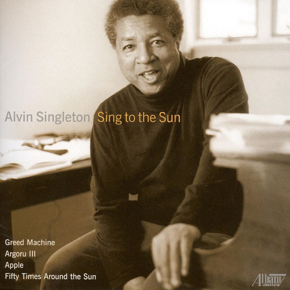Alvin Singleton-Sing to the Sun (image for) Alvin Singleton-Sing to the Sun