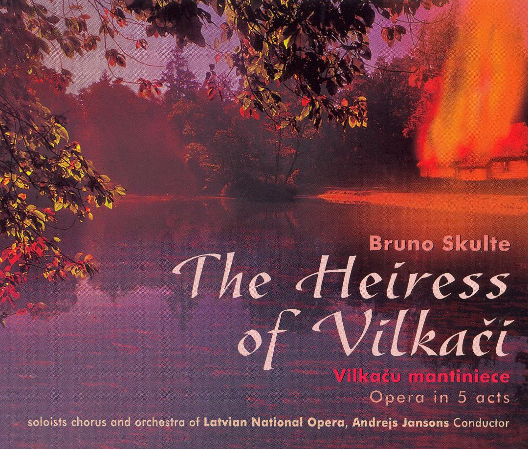 Bruno Skulte-The Heiress of Vilkaci (2 CD) (image for) Bruno Skulte-The Heiress of Vilkaci (2 CD)